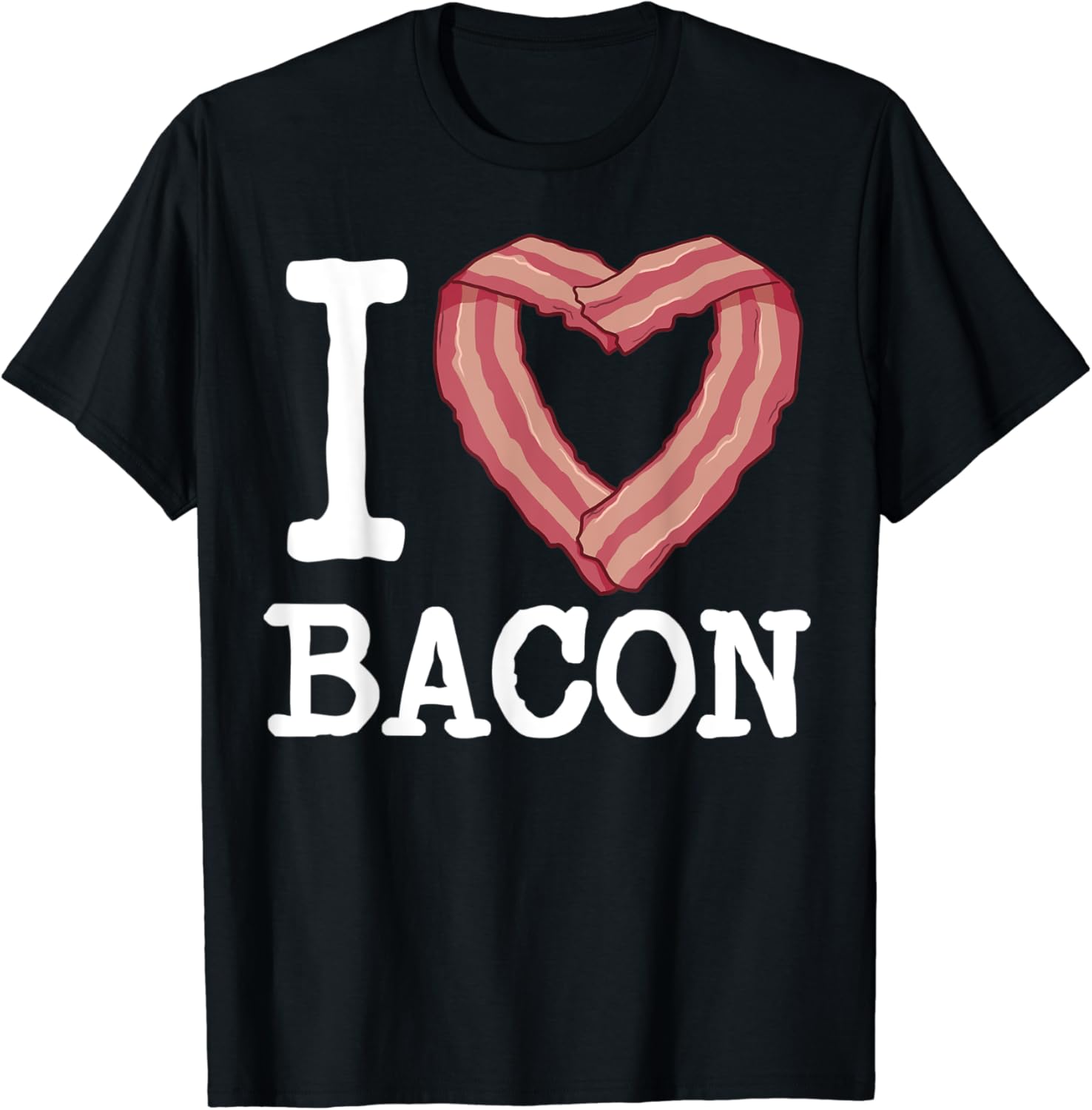 I heart bacon funny I Love Bacon TShirt Amazon.co.uk Fashion